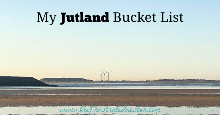 My Jutland Bucket&nbsp;List