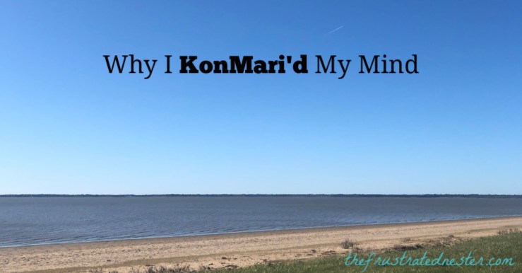 I KonMari'd My&nbsp;Mind